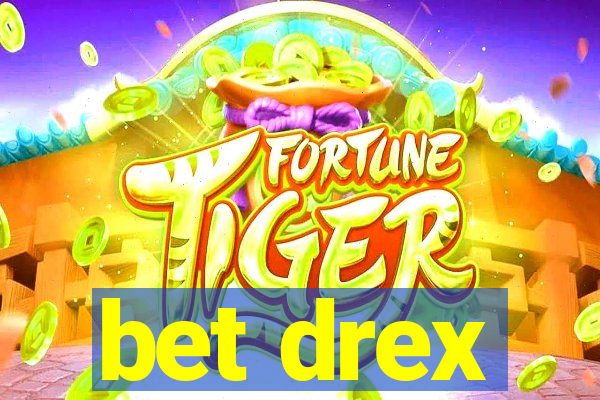 bet drex