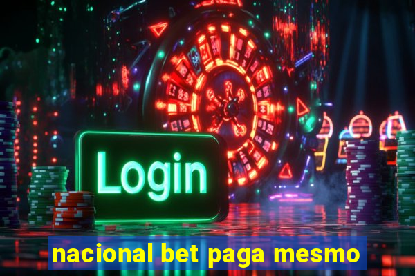 nacional bet paga mesmo