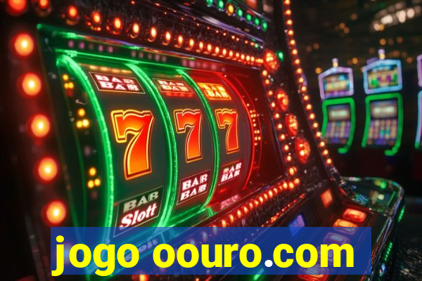 jogo oouro.com