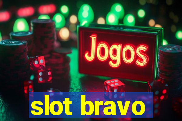 slot bravo