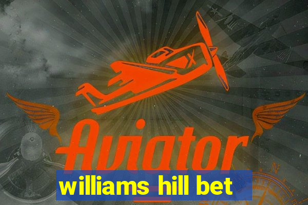 williams hill bet