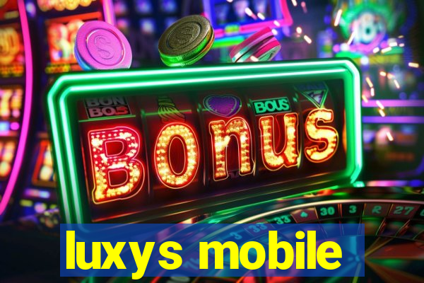 luxys mobile