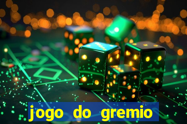 jogo do gremio onde assistir ao vivo