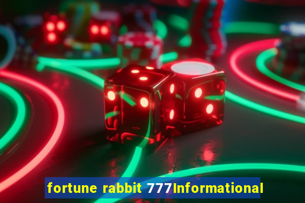 fortune rabbit 777Informational