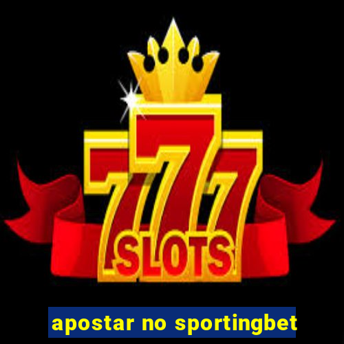 apostar no sportingbet