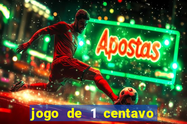 jogo de 1 centavo na betano