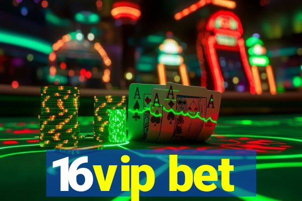 16vip bet