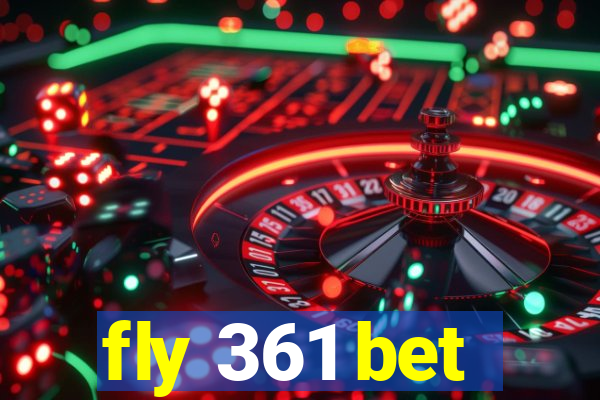 fly 361 bet