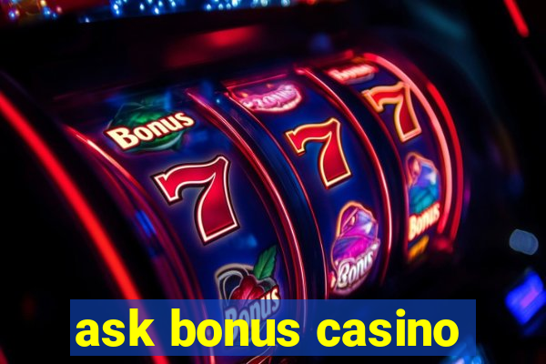 ask bonus casino