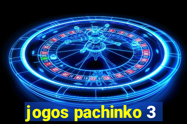 jogos pachinko 3