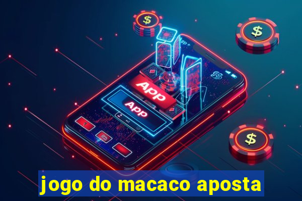 jogo do macaco aposta