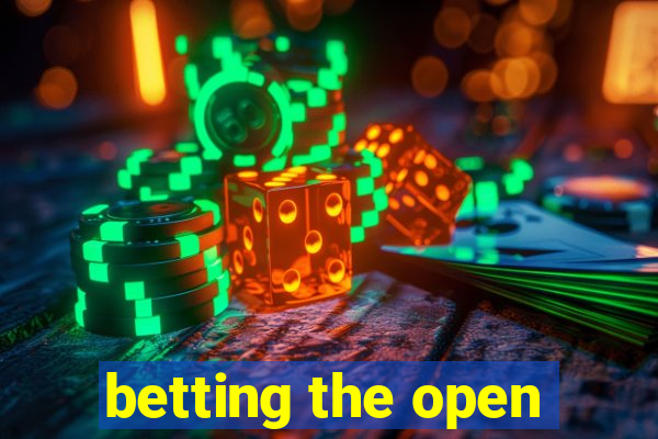 betting the open