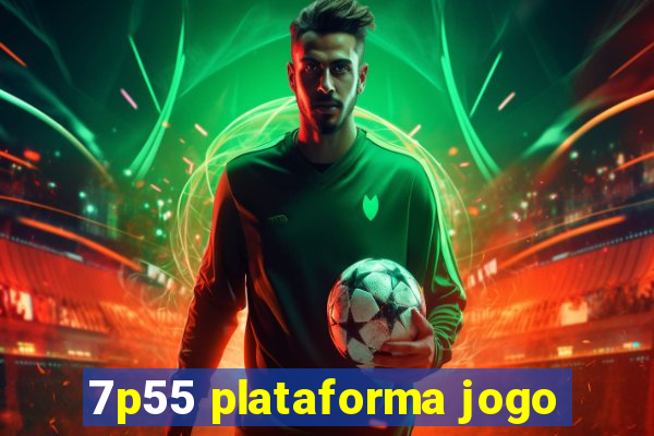 7p55 plataforma jogo