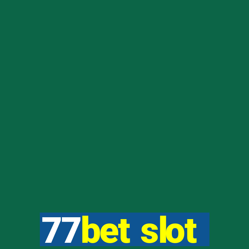 77bet slot