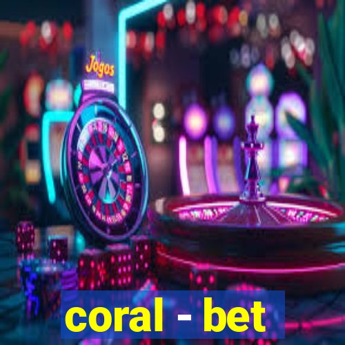 coral - bet