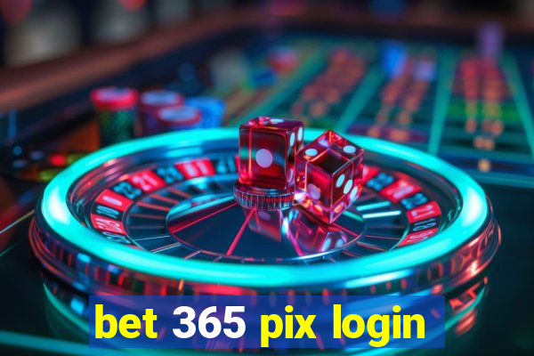 bet 365 pix login