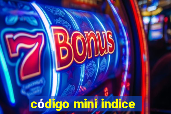 código mini indice