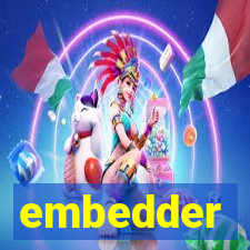 embedder