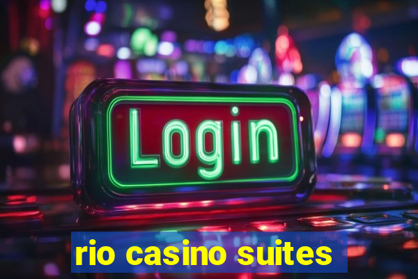 rio casino suites