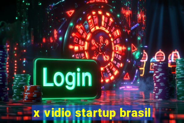 x vidio startup brasil