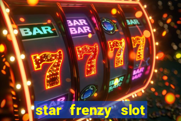 star frenzy slot free play