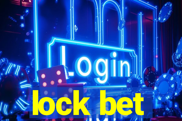 lock bet