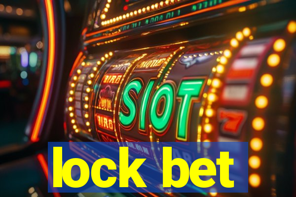 lock bet