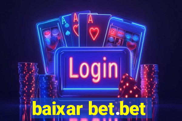 baixar bet.bet