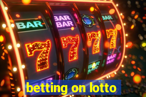 betting on lotto