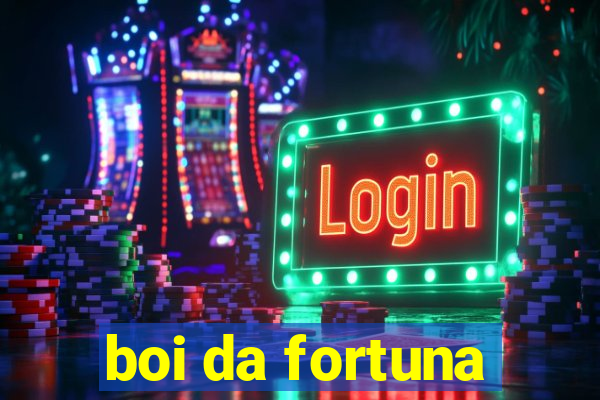 boi da fortuna