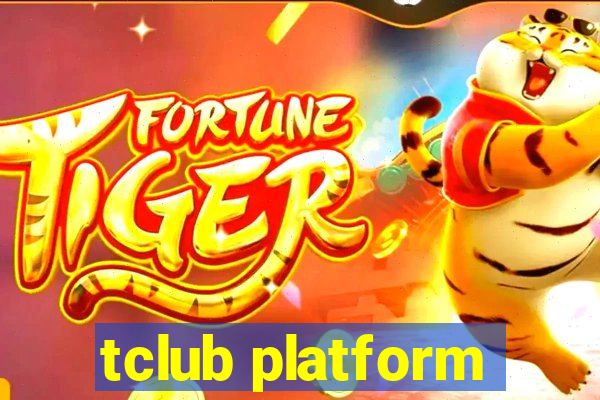 tclub platform