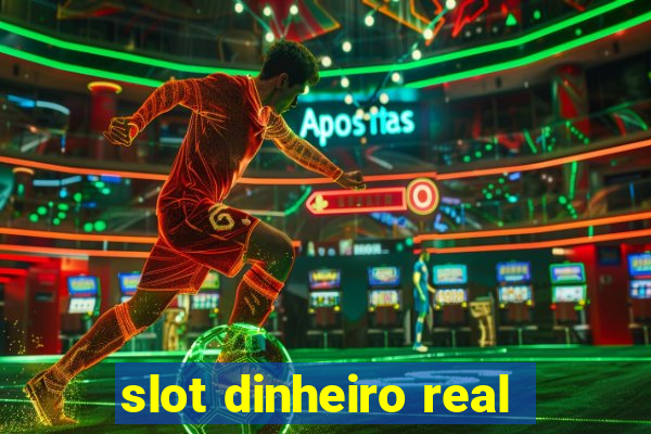 slot dinheiro real