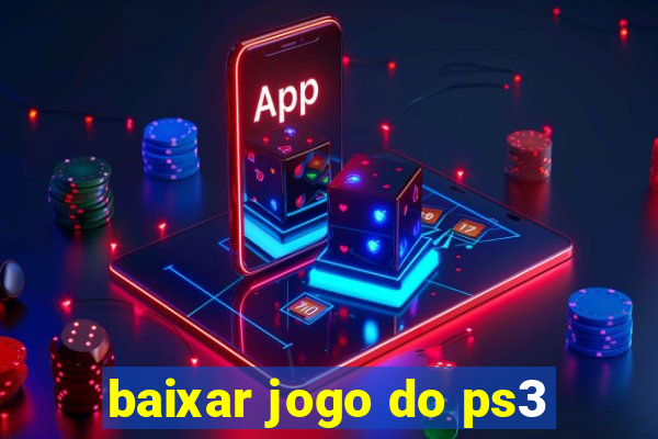 baixar jogo do ps3