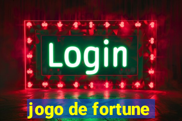 jogo de fortune