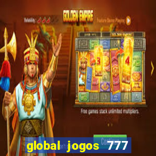 global jogos 777 paga mesmo