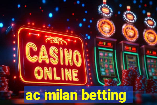 ac milan betting