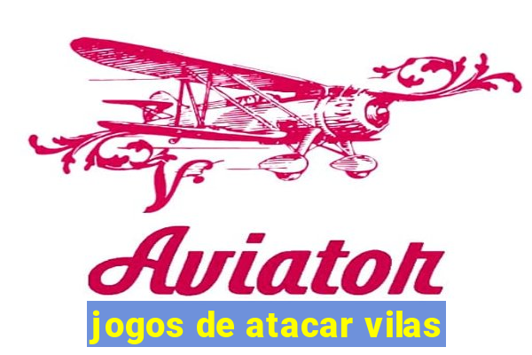 jogos de atacar vilas