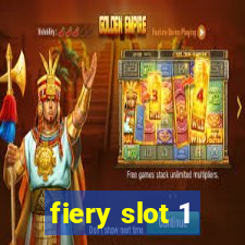 fiery slot 1