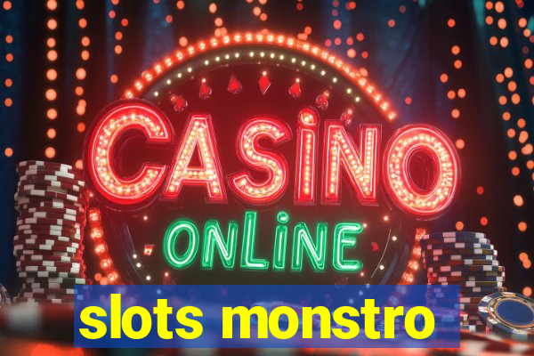 slots monstro