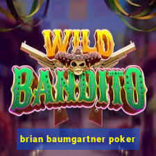 brian baumgartner poker