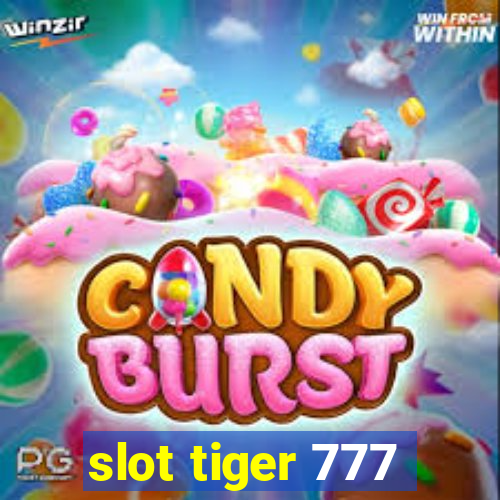 slot tiger 777