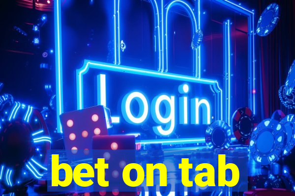 bet on tab