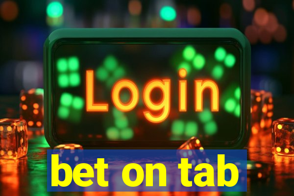 bet on tab