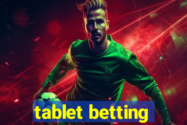 tablet betting