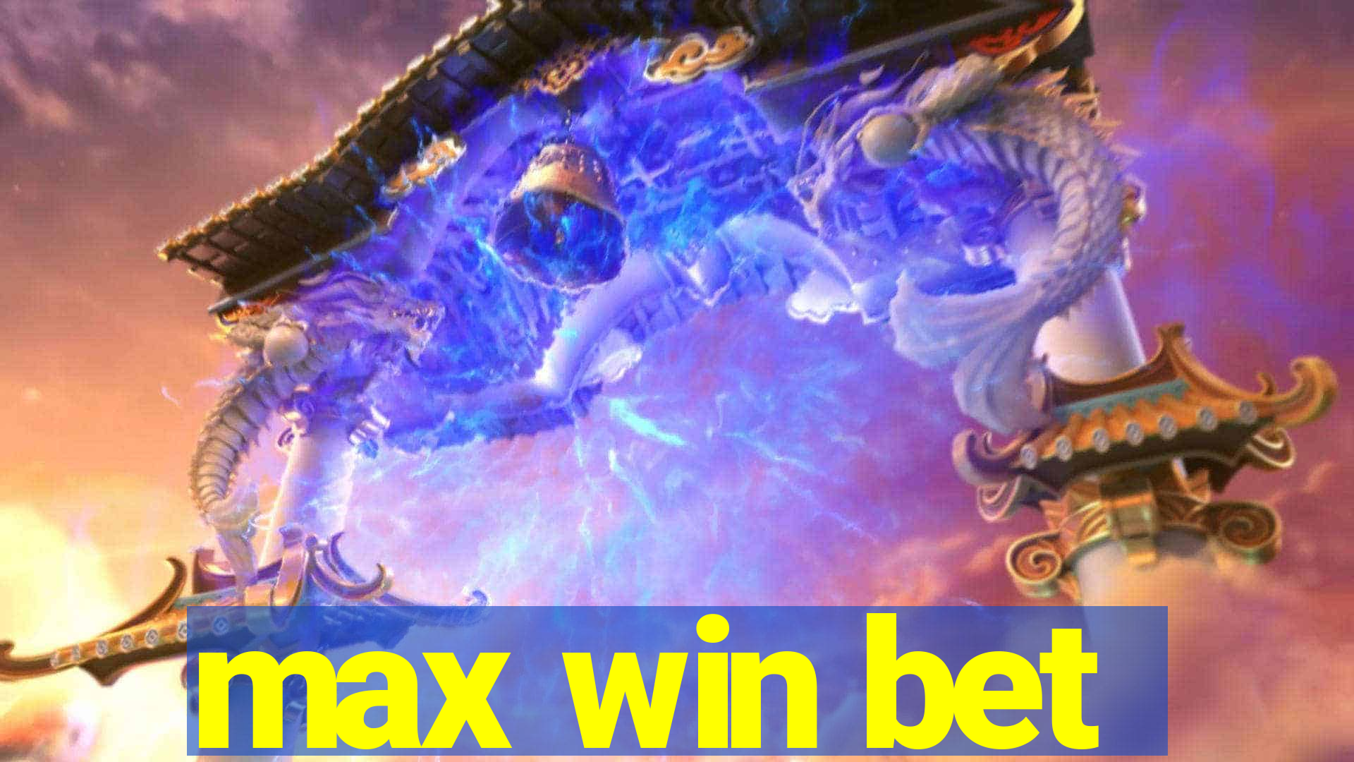 max win bet