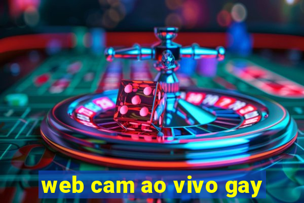 web cam ao vivo gay