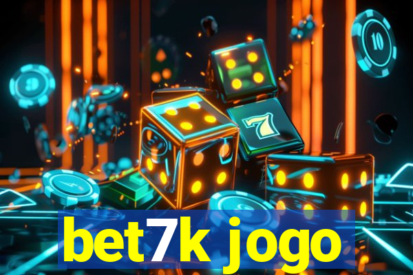 bet7k jogo