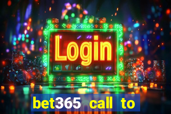 bet365 call to place a bet