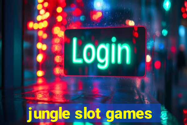 jungle slot games