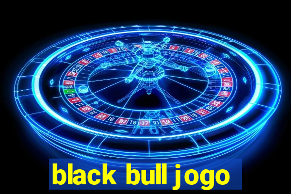 black bull jogo